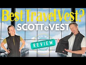 Do You Need a Travel Vest? SCOTTeVEST Review