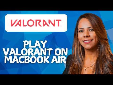 How To Play Valorant On MacBook Air 2026!