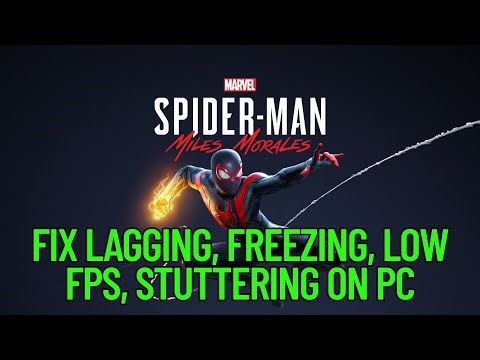 How To Fix Marvel’s Spider-Man: Miles Morales Lagging, Freezing, Stuttering, Low FPS Drop On PC