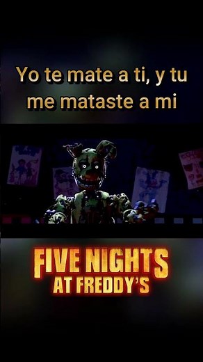 Yo te mate a ti, y tu, me mataste a mi #fnaf #springtrap #goldenfreddy #puppet