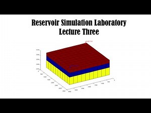 Reservoir simulation Lab. (Lecture Three) - 4th stage
