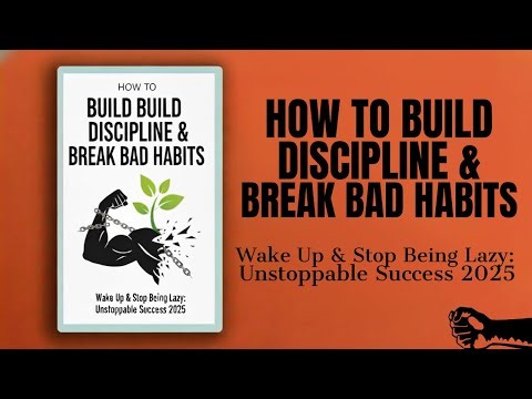 Wake Up & Stop Being Lazy: Build Discipline & Overcome Procrastination | Full Audiobook 2025