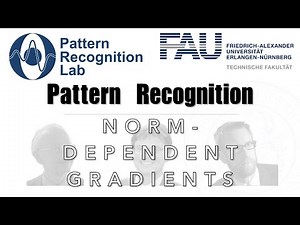 Pattern Recognition [PR] Episode 22 - Norm-dependent Gradients