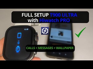 How to configure my T900 Ultra smartwatch to my cell phone with Hiwatch PRO