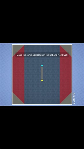 Make The Same Object Touch The Left And Right Wall 😣😩