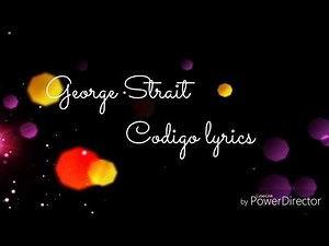George Strait~Codigo lyrics || Official Music Video