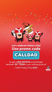 6.8K views | Happy Father’s Day! Today only 6/16, use PROMO CODE “CALLDAD” and get a 20% BONUS on calling recharges of $5 to $100 in the app, online or at BOSS Revolution stores. Terms Apply. | BOSS Revolution | Facebook