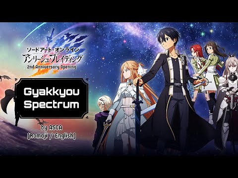 [ROM/ENG] Gyakkyou Spectrum - by ASCA - Sword Art Online Unleash Blading 2nd Anniversary Opening