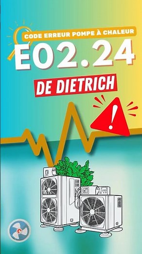 Code erreur E02.24 sur pompe à chaleur De Dietrich — débit d’eau insuffisant 💧 #dedietrich