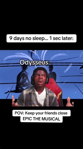 Epic the Musical: Keep Your Friends Close
