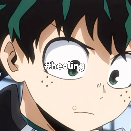 #healing #mha #anime #mhaedit #myheroacademia