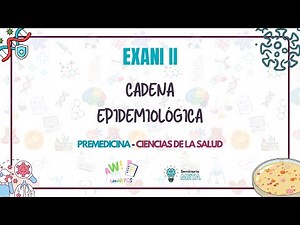 Cadena Epidemiológica y Agente Causal Biológico | Premedicina y CIencias de la Salud | EXANI II