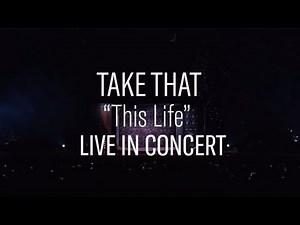 Take That This Life: Live In Concert full show