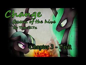 MLP Fanfiction Reading - Change: Queen Of The Hive - Chapter 3