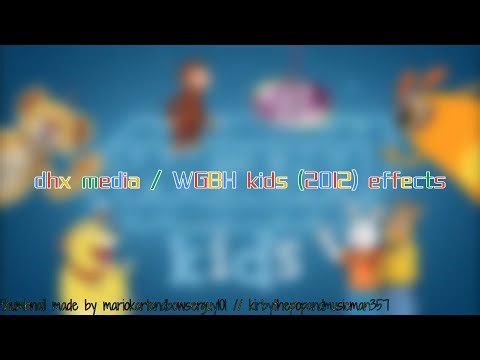 dhx media / WGBH kids (2012) effects