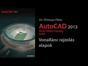 AutoCAD 2013 SHOT - Vonallánc rajzolás alapok