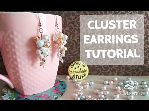 CLUSTER EARRINGS TUTORIAL