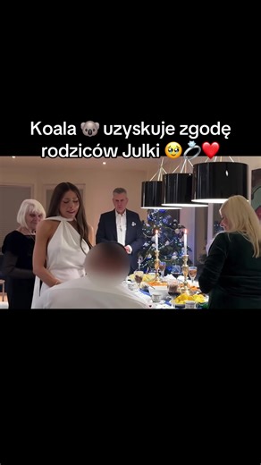 Koala prosi o zgodę na zaręczyny Julki