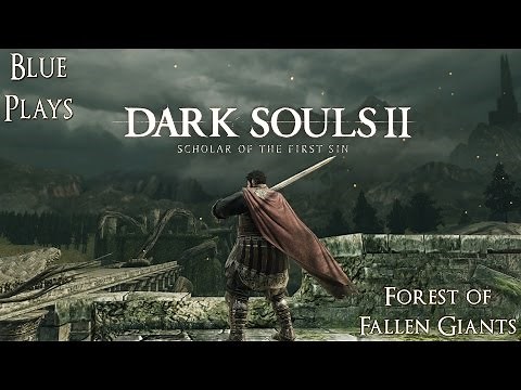 Dark Souls 2: Scholar of the First Sin Walkthrough - Forest of Fallen Giants