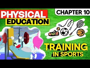 Class 11 Physical Education Chapter 10 | Training In Sports | Animated