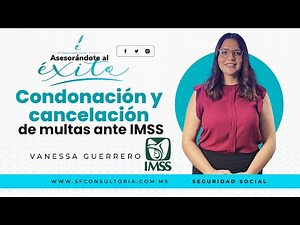 How to request cancellation and forgiveness of fines from the Mexican Social Security Institute (...