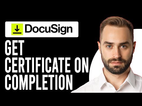 How To Get DocuSign Certificate of Completion (Retrieving DocuSign Certificate of Completion )
