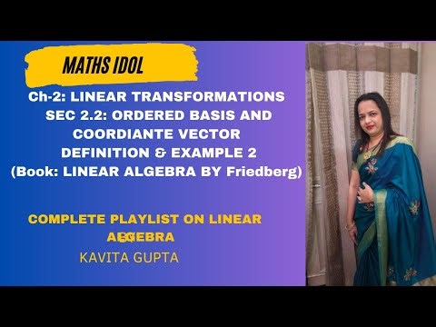 Lec 2.2.1: Linear Algebra: Ordered Basis and Coordinate vector : Definition and Example