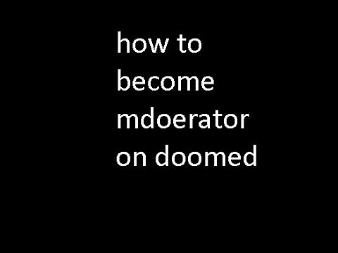 how to become moderator on doomed alpha roblox