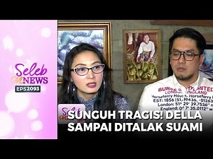 SUNGGUH TRAGIS! Nikah Baru 2 Bulan Della Ditalak Suami Lewat DM - SELEB ON NEWS Part 1/2