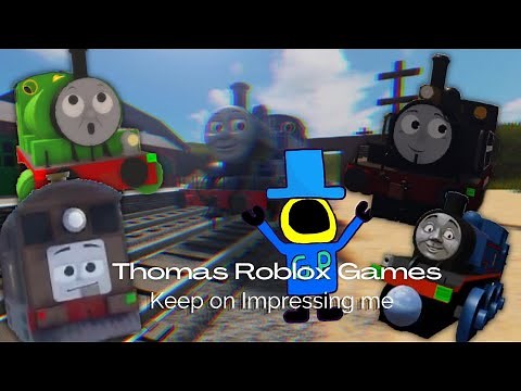 Thomas Roblox Games. Keep on Impressing Me!