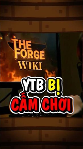Tại Sao Youtuber Roblox Việt Nam BỊ CẤM Chơi The Forge !
