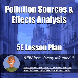 Pollution Sources & Effects Analysis 5E Lesson Plan