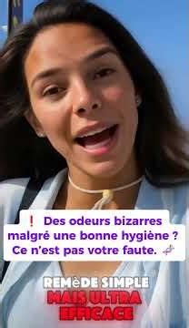 ❗ Des odeurs bizarres malgré une bonne hygiène Ce n’est pas votre faute 🧬