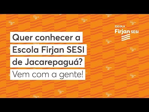 Escola Firjan SESI Jacarepaguá | Tour Virtual