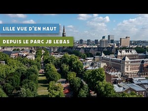 Lille vue d'en haut : Jean-Baptiste Lebas