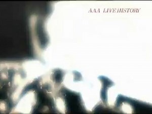 AAA ~videography and history~ Part.3