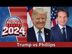 Political Machine 2024 Trump vs Phillips