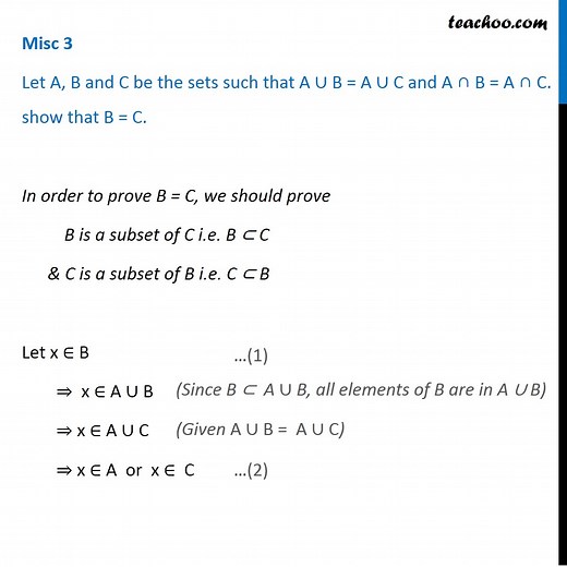 Misc 3 - Let A U B = A U C and AB = AC. show that B = C.