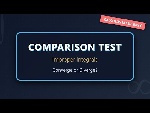 Comparison Test for Improper Integrals | Calculus Convergence & Divergence