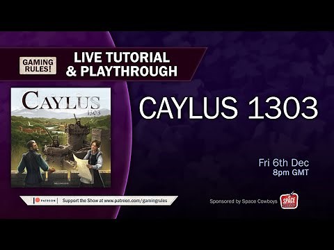 Caylus 1303 - Live tutorial and playthrough