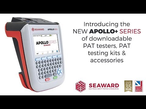 An Introduction to the Seaward Apollo+ Series of PAT Testers, PAT Testing Kits & Accessories
