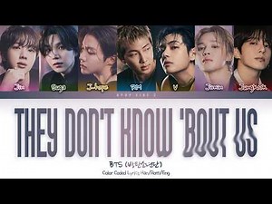 BTS (방탄소년단) - they don't know 'bout us (Color Coded Lyrics Han/Rom/Eng)