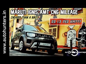 Maruti Ignis AMT CNG Mileage || CNG in AMT Car!!! || Ignis BS6 AMT CNG Review || AutoHunters India