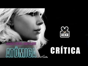 Um dos melhores filmes de espionagem de todos os tempos ( Crítica Atômica )