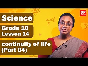 Lesson 14 - continuity of life (Part 04) | Grade 10 Science in English Unit 14 Part 04