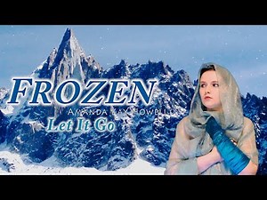 Disney's (Live Action) Frozen Let It Go - Amanda Kay Howell
