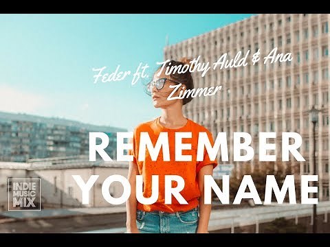 Feder - Remember Your Name feat. Timothy Auld & Ana Zimmer