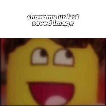 show me ur last saved image # #capcut #roblox #forsaken #memez #shedletsky #chicken #lastphoto