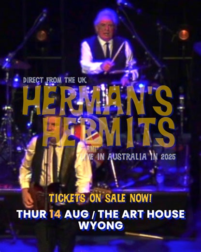 Hermans Hermits are coming back to The Art House! One of the best-selling bands in British history, hitting the American pop charts 22 times with songs that have become Rock 'N'Roll anthems the world over - 'Mrs Brown you got a lovely Daughter', 'No Milk Today', 'There’s a kind of Hush ', 'I’m Into Something Good' and many more. HERMANS HERMITS 2025 📅Thu 14 Aug 7:30PM 🎟️Book Now >>> www.thearthousewyong.com.au/whats-on/hermans-hermits-2025 | The Art House