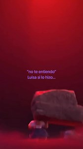 Luisa Encanto: “No te entiendo” — ¿Qué pasó con Isabela?
